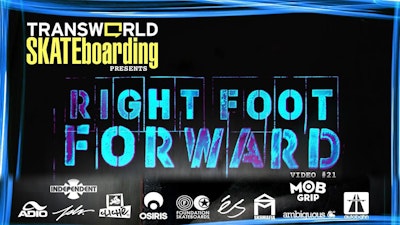 Right Foot Forward - TransWorld SKATEboarding thumbnail